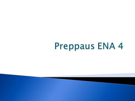 Preppaus ENA 4.