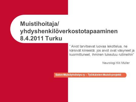 Muistihoitaja/ yhdyshenkilöverkostotapaaminen Turku