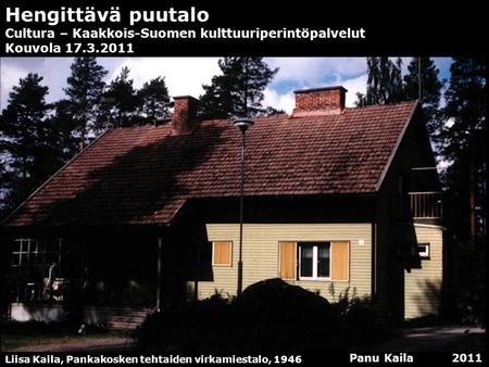 Hengittävä puutalo Cultura – Kaakkois-Suomen kulttuuriperintöpalvelut