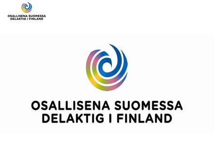 Suurin satsaus kotoutumistyöhön Suomessa Tarkoituksena on kehittää ja kokeilla uusia toimintatapoja, koulutuksia ym. joita voisi sitten levittää koko.