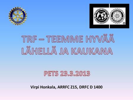 Virpi Honkala, ARRFC Z15, DRFC D 1400
