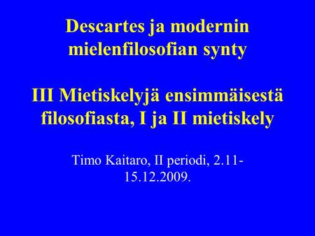 Timo Kaitaro, II periodi,