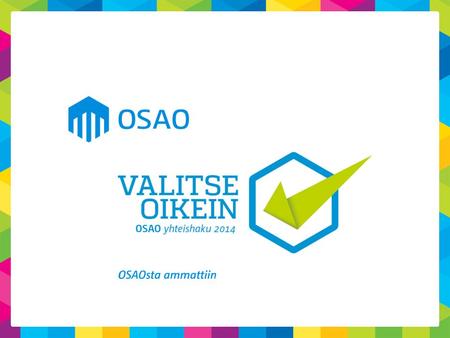 OSAOlla on 12 koulutusyksikköä 6:lla paikkakunnalla