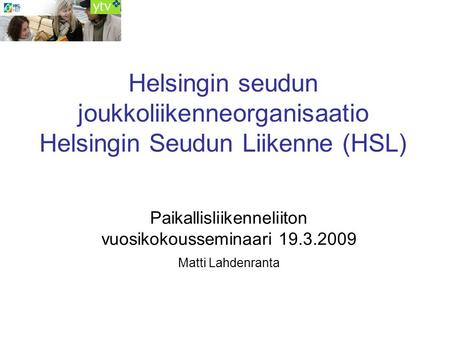joukkoliikenneorganisaatio Helsingin Seudun Liikenne (HSL)