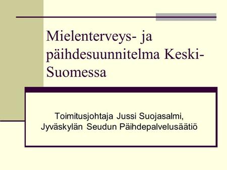 Mielenterveys- ja päihdesuunnitelma Keski-Suomessa