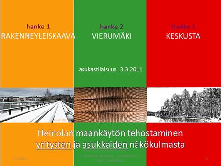 Hanke 1 RAKENNEYLEISKAAVA Heinolan maankäytön tehostaminen yritysten ja asukkaiden näkökulmasta / HEINOLAN KAUPUNKI / A-KONSULTIT / WSP / SANTASALO Kuva: