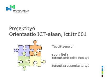 Projektityö Orientaatio ICT-alaan, ict1tn001