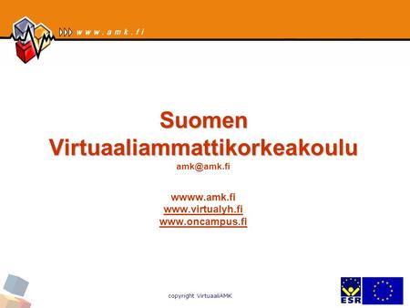 Suomen Virtuaaliammattikorkeakoulu fi wwww. amk. fi www