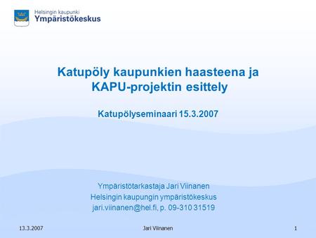 Ympäristötarkastaja Jari Viinanen Helsingin kaupungin ympäristökeskus