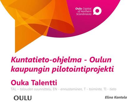 Kuntatieto-ohjelma - Oulun kaupungin pilotointiprojekti