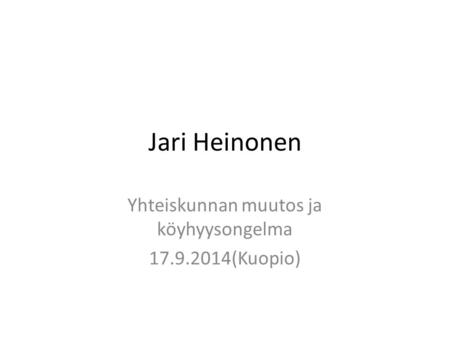 Yhteiskunnan muutos ja köyhyysongelma (Kuopio)