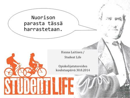 Mitä Student Life on? Student Life on Jyväskylän yliopiston ja jyväskyläläisten kumppaneiden luoma toimintamalli, jonka fokuksessa ovat yliopistomme.