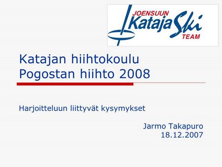 Katajan hiihtokoulu Pogostan hiihto 2008