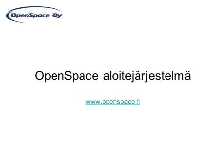 OpenSpace aloitejärjestelmä