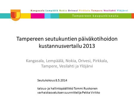 Tampereen seutukuntien päiväkotihoidon kustannusvertailu 2013