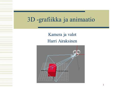 3D -grafiikka ja animaatio