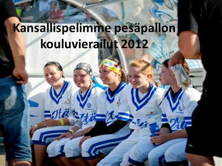 Kansallispelimme pesäpallon kouluvierailut 2012. Pesäpallon juhlavuosi 2012 Pesäpallo täyttää 90-vuotta 2012 (pesis.fi ja superpesis.fi) - Juhlavuoden.