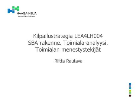 Kilpailustrategia LEA4LH004 SBA rakenne. Toimiala-analyysi