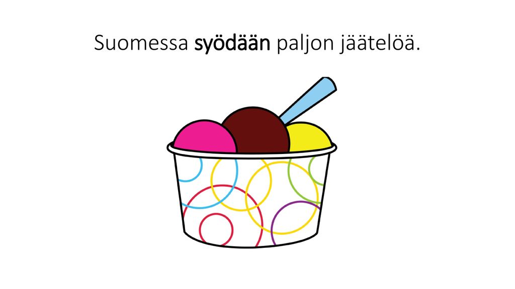 Suomessa syödään paljon jäätelöä.