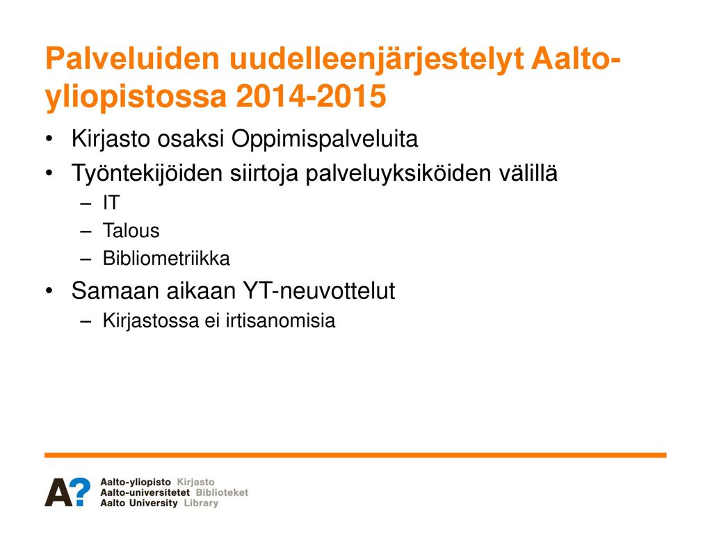 Palveluiden uudelleenjärjestelyt Aalto-yliopistossa