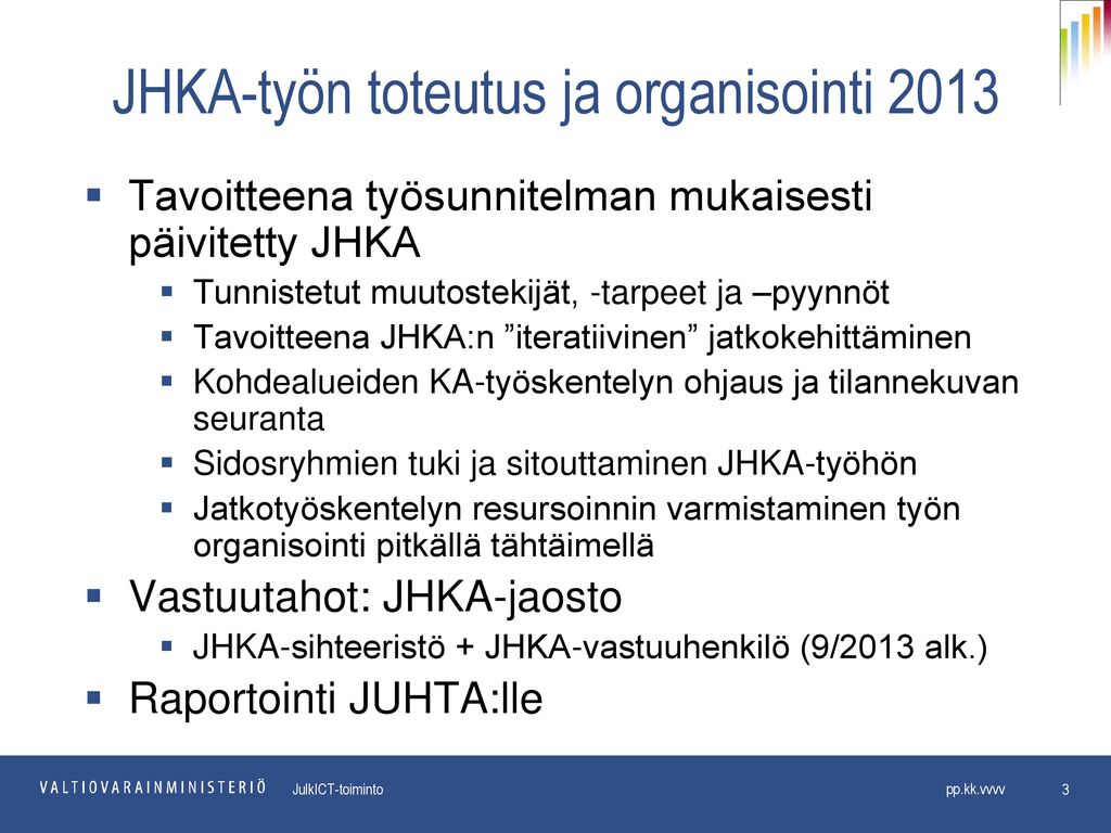 JHKA-työn toteutus ja organisointi 2013