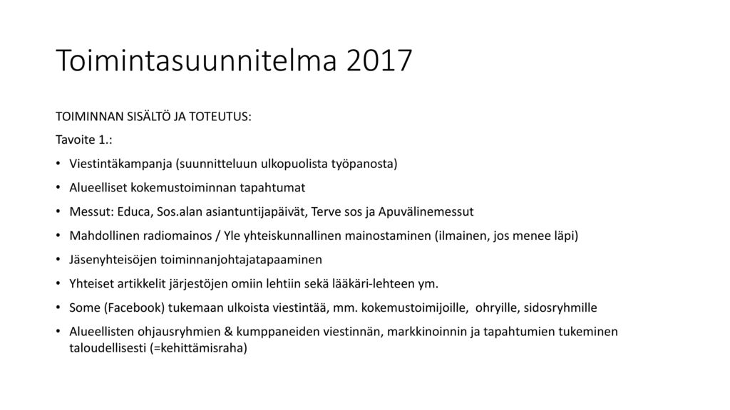 Toimintasuunnitelma 2017 TOIMINNAN SISÄLTÖ JA TOTEUTUS: Tavoite 1.: