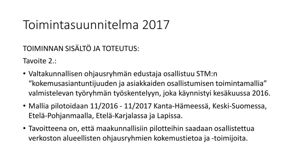 Toimintasuunnitelma 2017 TOIMINNAN SISÄLTÖ JA TOTEUTUS: Tavoite 2.: