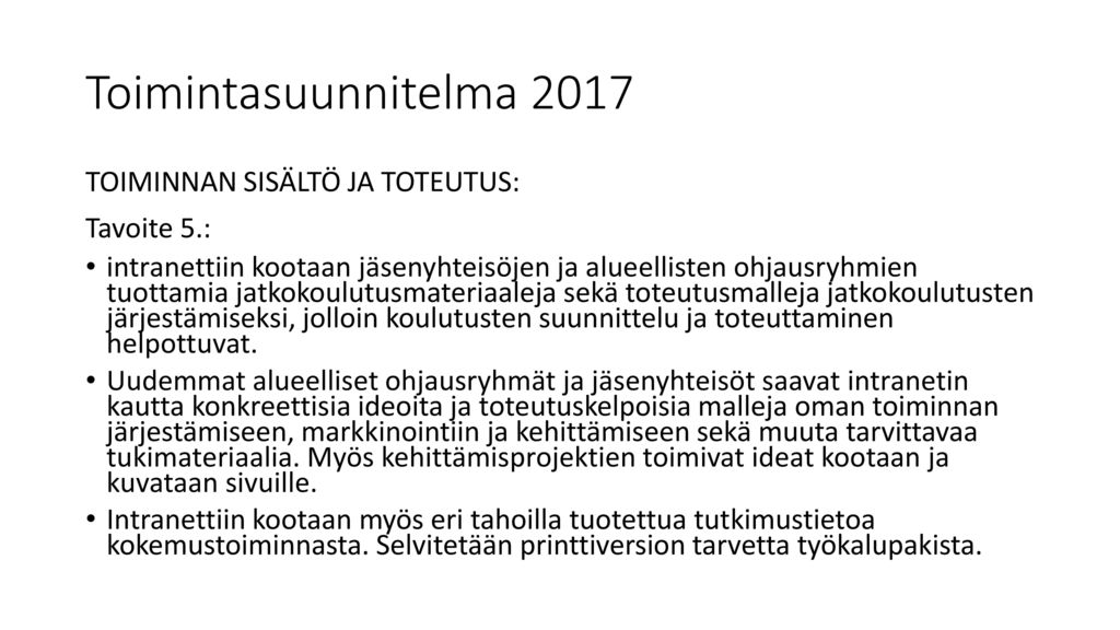 Toimintasuunnitelma 2017 TOIMINNAN SISÄLTÖ JA TOTEUTUS: Tavoite 5.: