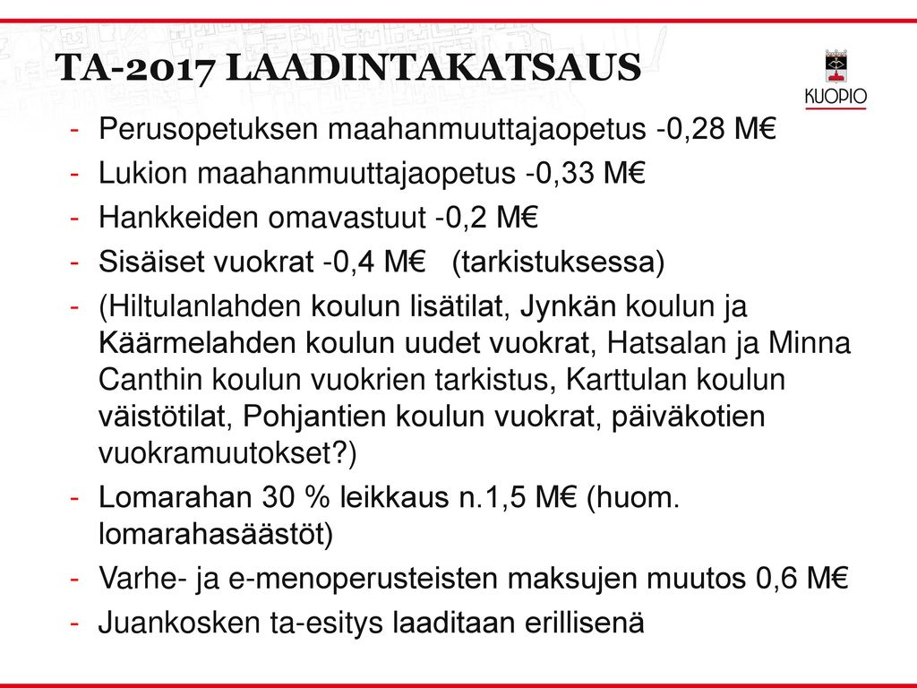 TA-2017 laadintakatsaus Perusopetuksen maahanmuuttajaopetus -0,28 M€