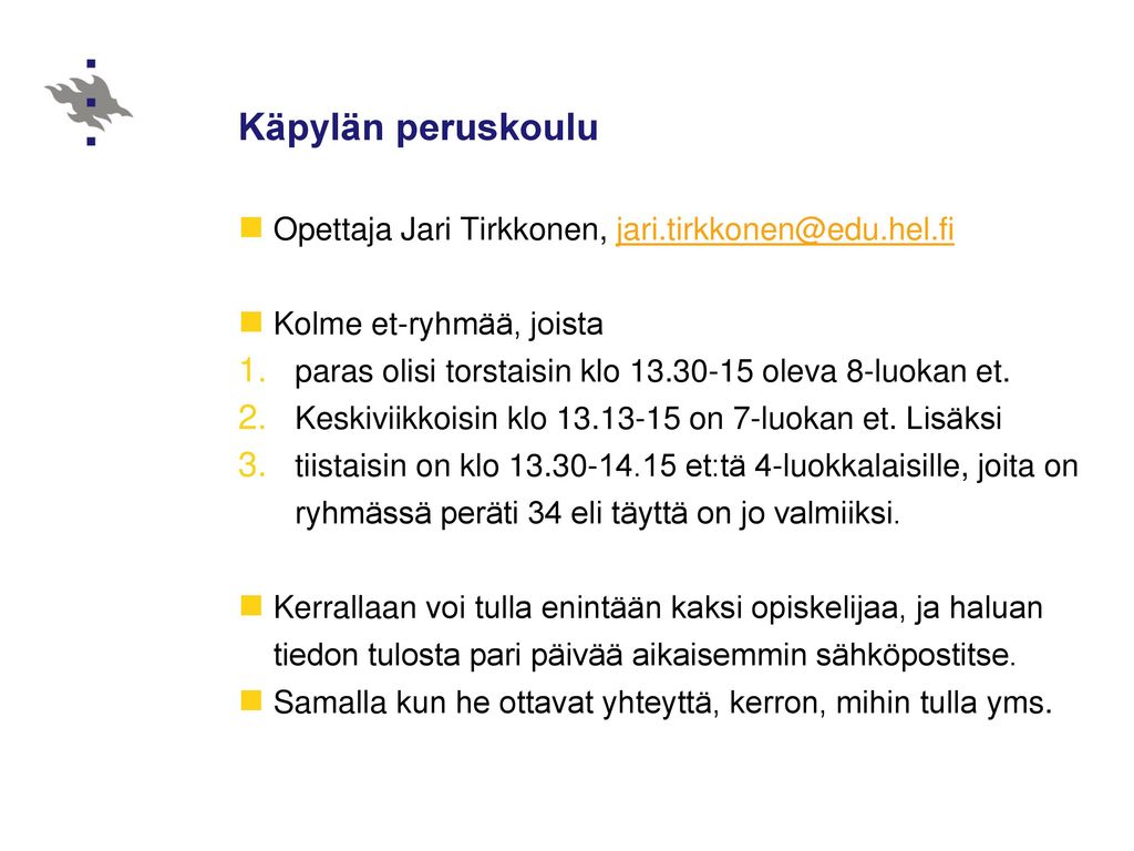 Käpylän peruskoulu Opettaja Jari Tirkkonen,