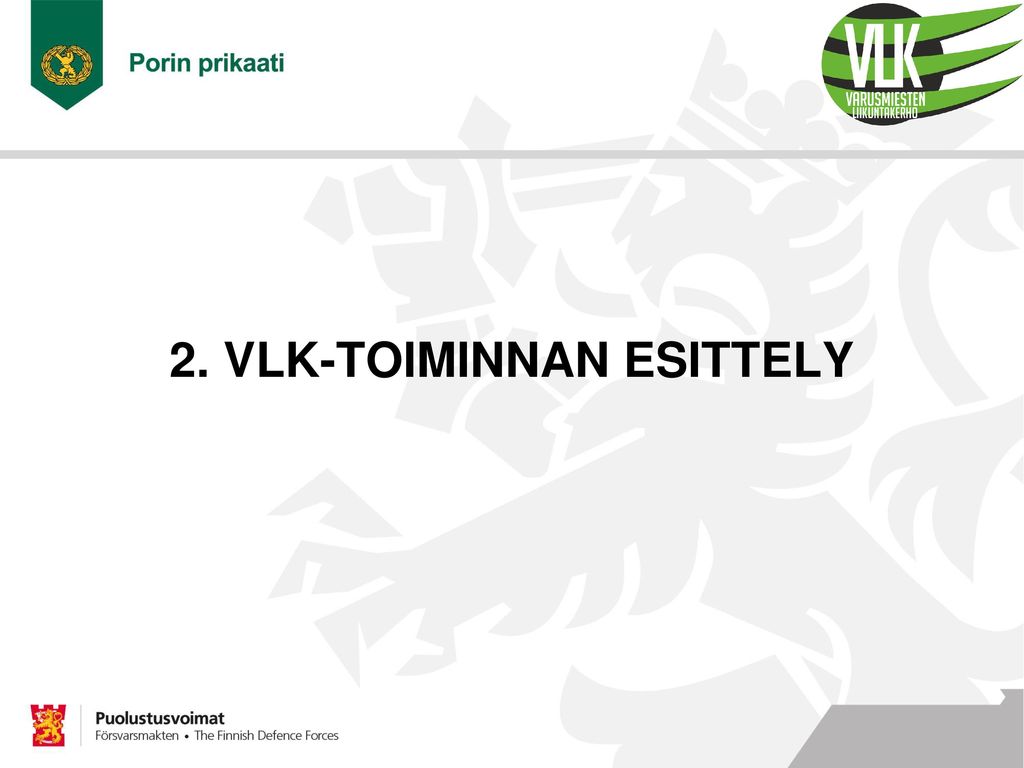 2. VLK-TOIMINNAN ESITTELY