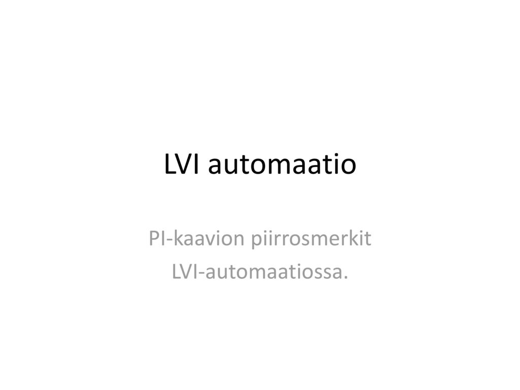 PI-kaavion piirrosmerkit LVI-automaatiossa.