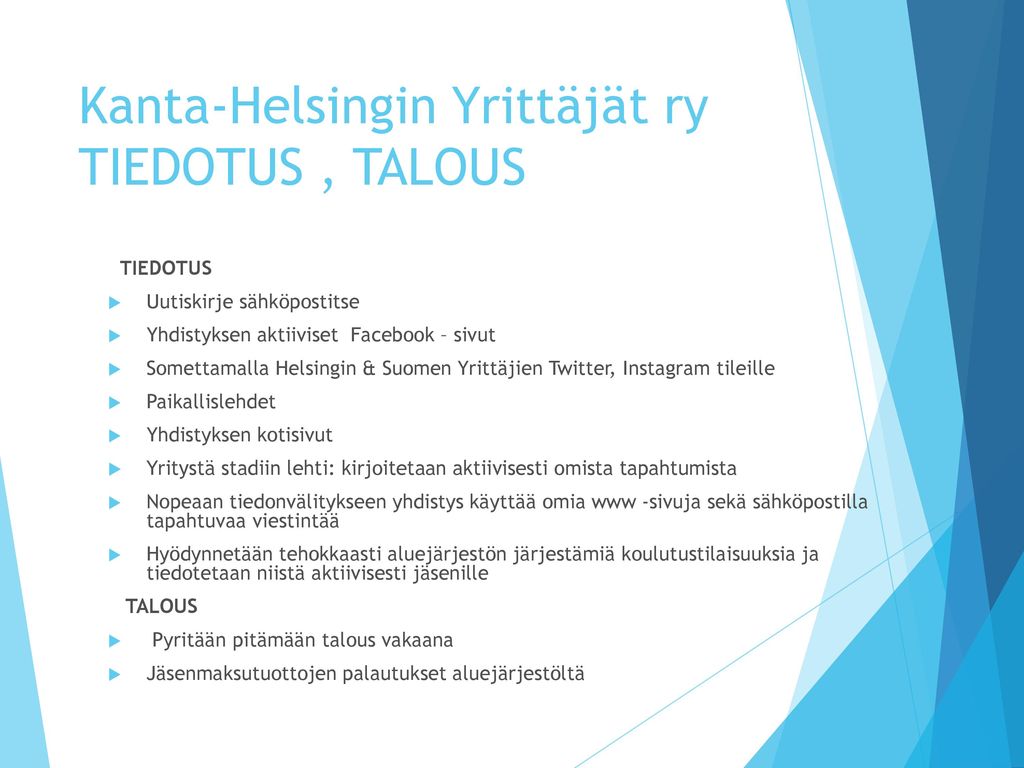 Kanta-Helsingin Yrittäjät ry TIEDOTUS , TALOUS