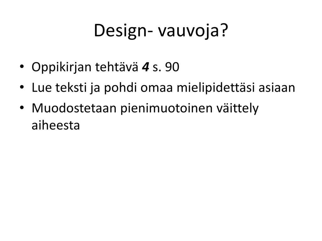 Design- vauvoja Oppikirjan tehtävä 4 s. 90