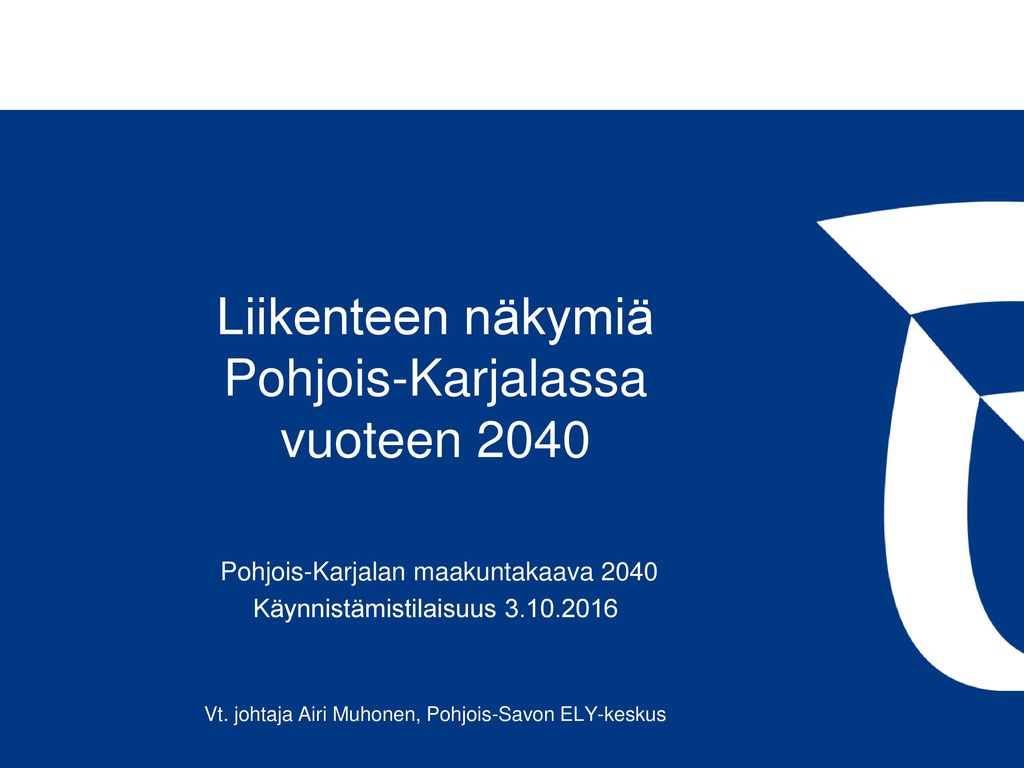 Liikenteen näkymiä Pohjois-Karjalassa vuoteen 2040