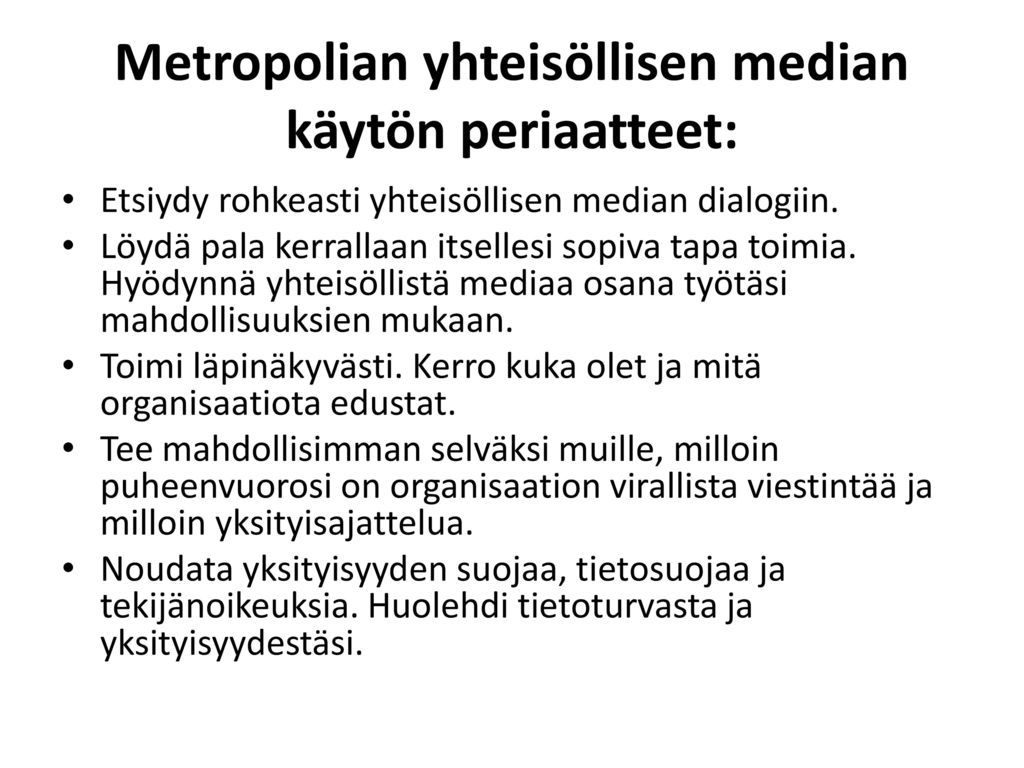 Metropolian yhteisöllisen median käytön periaatteet: