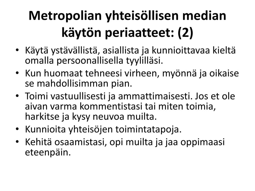 Metropolian yhteisöllisen median käytön periaatteet: (2)