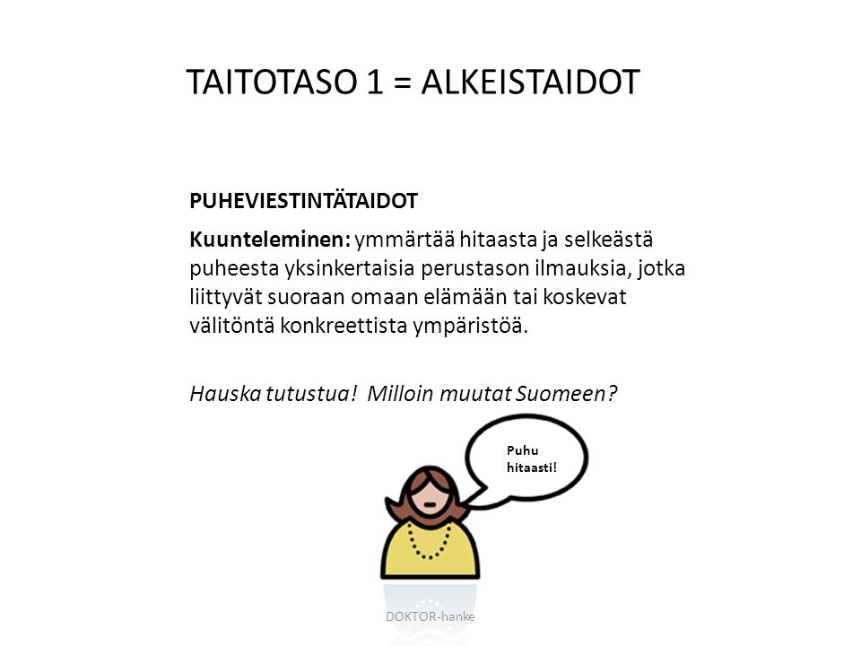 TAITOTASO 1 = ALKEISTAIDOT