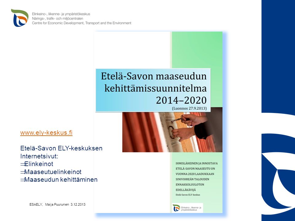 Etelä-Savon ELY-keskuksen Internetsivut: Elinkeinot Maaseutuelinkeinot