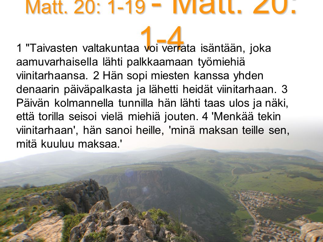Matt. 20: Matt. 20: 1-4