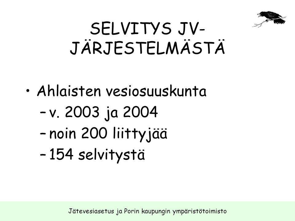 SELVITYS JV-JÄRJESTELMÄSTÄ