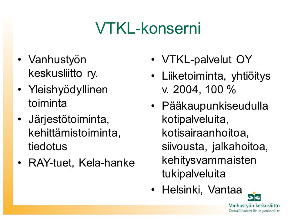VTKL-konserni Vanhustyön keskusliitto ry. Yleishyödyllinen toiminta