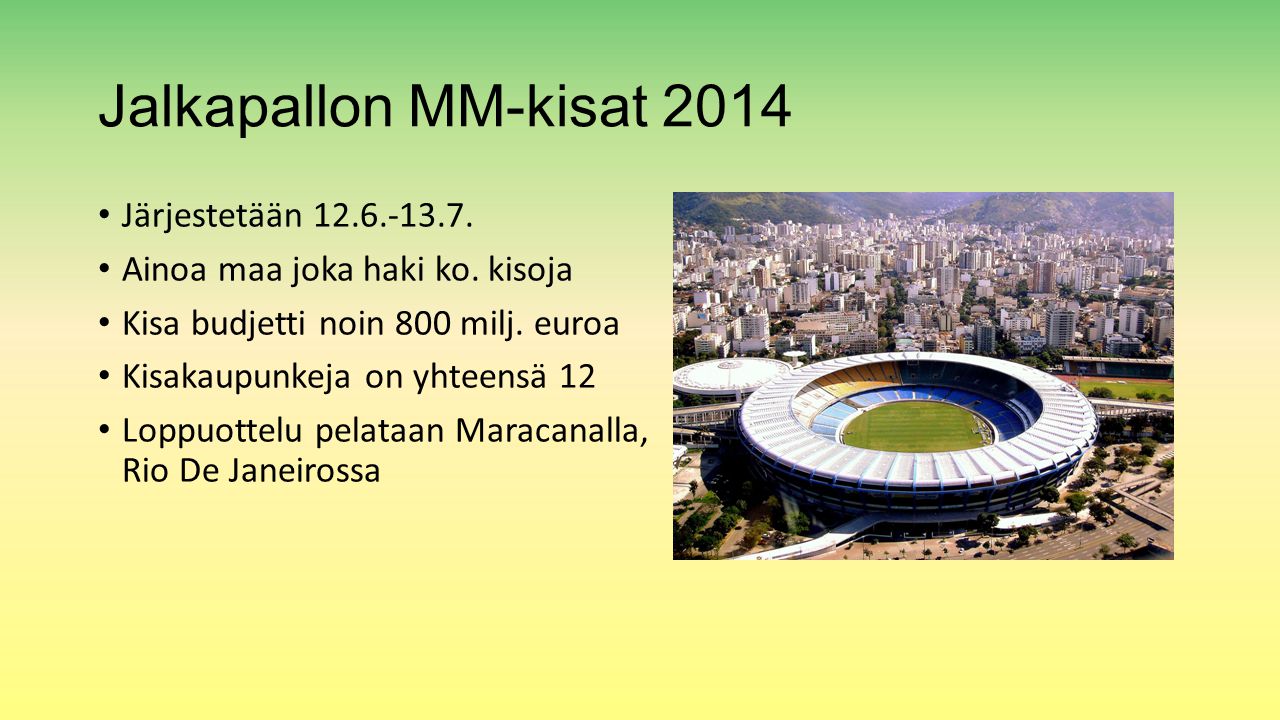 Jalkapallon MM-kisat 2014 Järjestetään