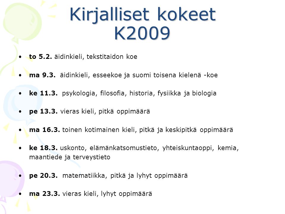 Kirjalliset kokeet K2009 to 5.2. äidinkieli, tekstitaidon koe