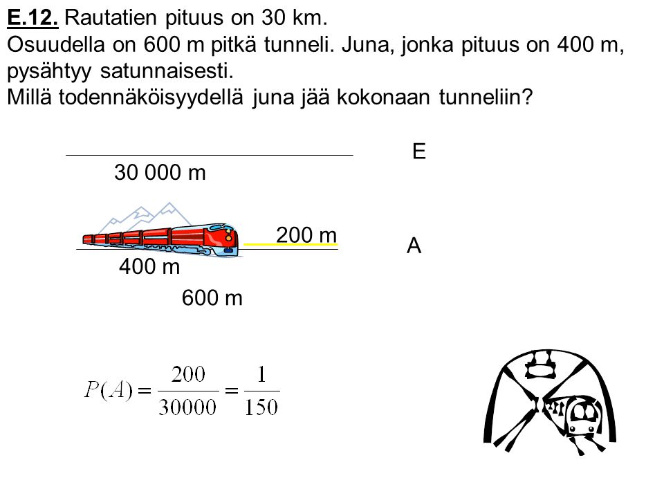 E.12. Rautatien pituus on 30 km.