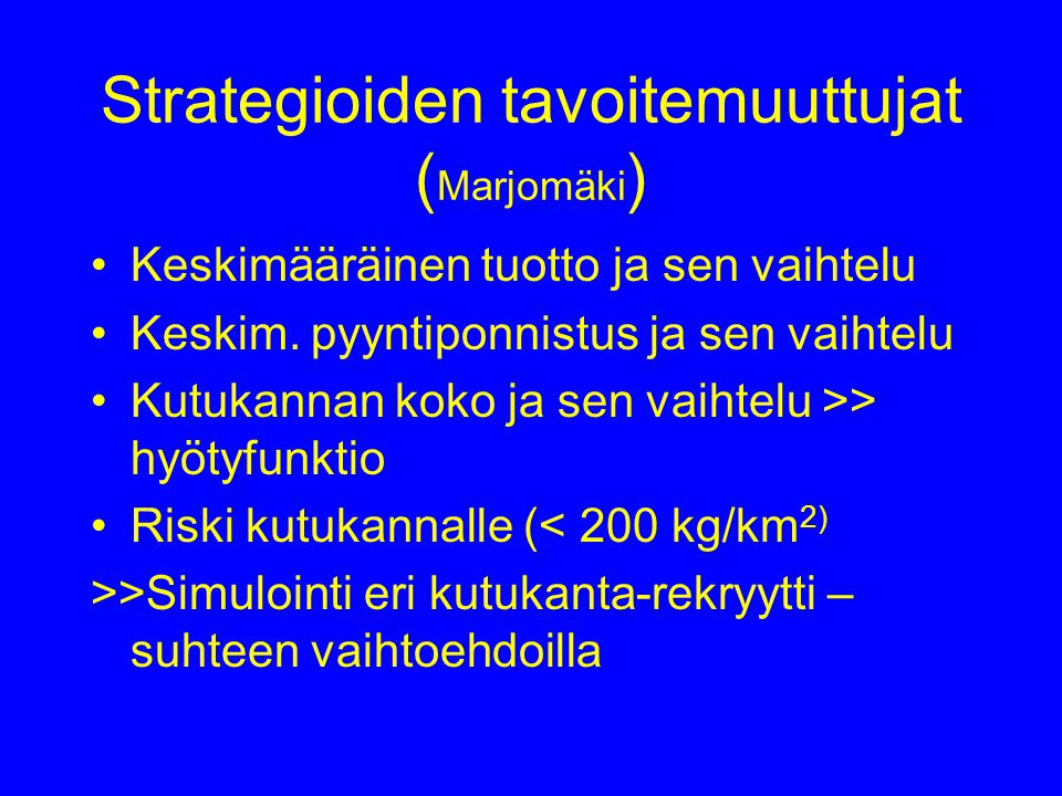 Strategioiden tavoitemuuttujat (Marjomäki)