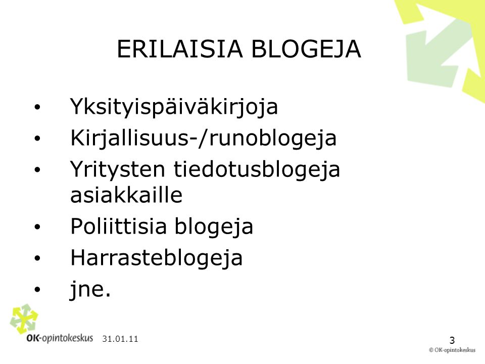 ERILAISIA BLOGEJA Yksityispäiväkirjoja Kirjallisuus-/runoblogeja