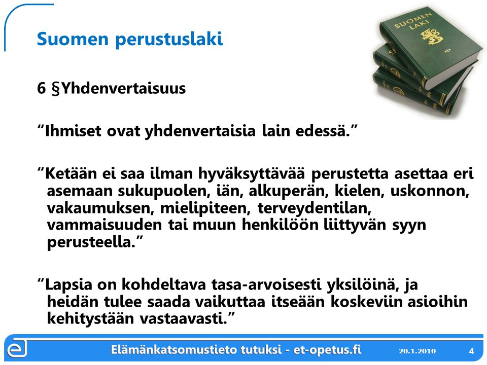 Suomen perustuslaki 6 §Yhdenvertaisuus