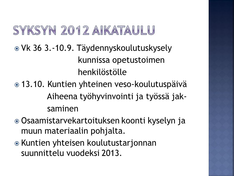 Syksyn 2012 aikataulu Vk Täydennyskoulutuskysely