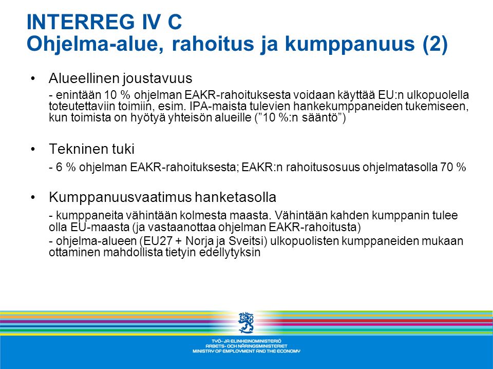 INTERREG IV C Ohjelma-alue, rahoitus ja kumppanuus (2)